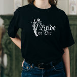 花嫁またはダイゴシックのスケルトンハートバチェロレッテ Tシャツ<br><div class="desc">花嫁またはダイゴシック骨格ハート花嫁</div>