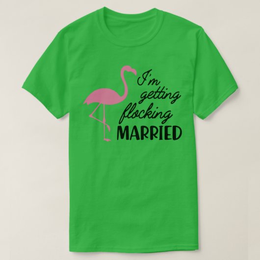 花嫁イムゲーティングフラミ結婚したンゴテーマ Tシャツ (デザイン正面)