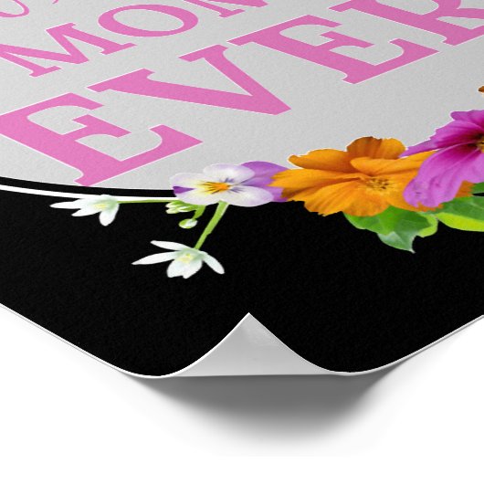 花最高のすごいグラフィック付き母は常にピンクの文字 ポスター (角)