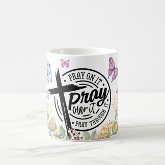 花柄の祈り Pray+On+It+Over+It+Through+It コーヒーマグカップ