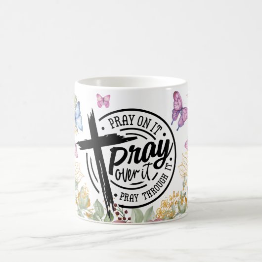花柄の祈り Pray+On+It+Over+It+Through+It コーヒーマグカップ (中央)