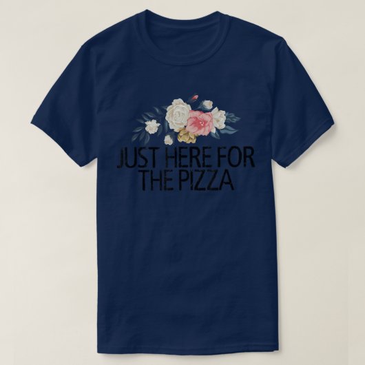 花柄 花 おもしろ 皮肉っぽい ただのピザ好き Tシャツ (デザイン正面)