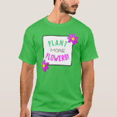 花Tシャツをもっと植える Tシャツ (正面)