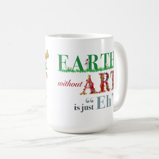 芸術のない地球はおもしろいの芸術家のマグです コーヒーマグカップ (正面右)