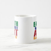 芸術のない地球はちょうどあります コーヒーマグカップ (中央)