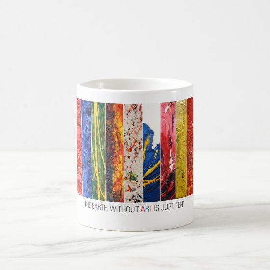 芸術のない地球はちょうど"EH"のコーヒー・マグです コーヒーマグカップ (中央)