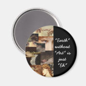 芸術のない地球は本当に良い マグネット (正面/裏面)