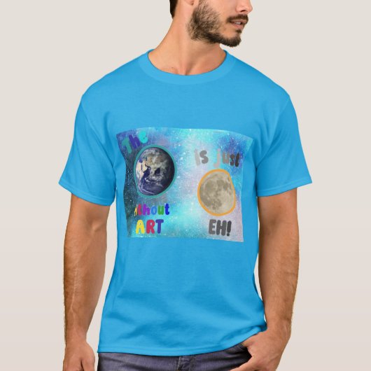 芸術のない地球は Tシャツ (正面)
