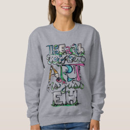 芸術のない地球はEHだ スウェットシャツ