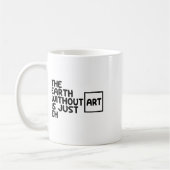芸術のない地球はEh Earth Day Arts Arのみ コーヒーマグカップ (左)