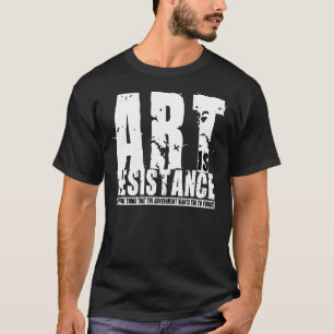芸術は抵抗2です Tシャツ