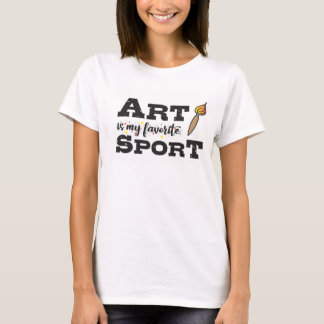 芸術は私のFAVスポーツである Tシャツ