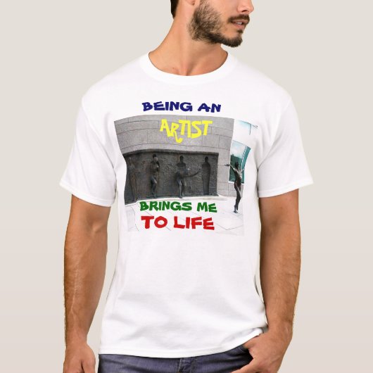 芸術は私をライフティーにもたらす Tシャツ (正面)