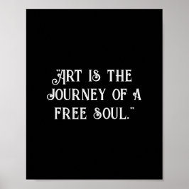 芸術は自由な魂の旅である。カスタマイズ黒 ポスター
