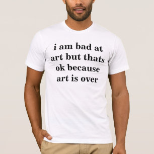 芸術はTシャツにあります Tシャツ