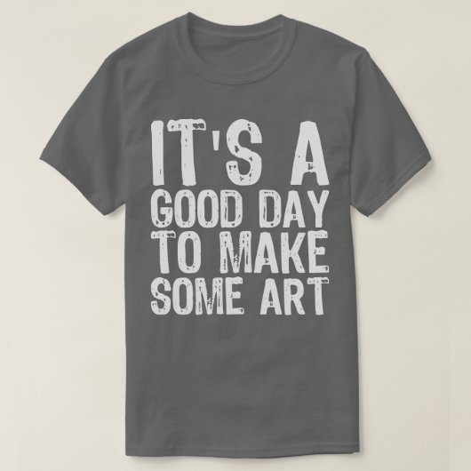 芸術を創る良い日だ11 Tシャツ (デザイン正面)