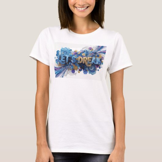 芸術的なブルーのLET'S DREAMステートメントTシャツ Tシャツ (正面)