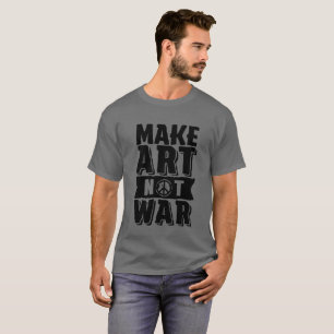 芸術芸術の専攻学生学生か先生のためのない戦争をして下さい Tシャツ