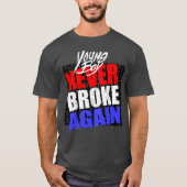 若いバックは二度と壊れることがない Tシャツ (正面)