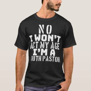 若い牧師おもしろい私は自分の年齢のクリスチャンGを演じない Tシャツ