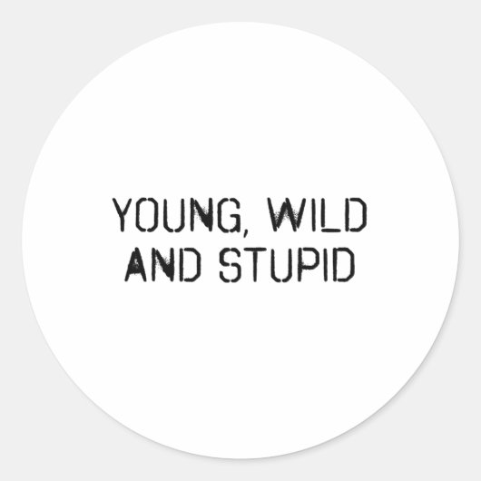 若い荒々しく愚かな ラウンドシール (正面)