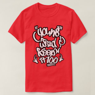 若い野生及びそれを保つこと100 Tシャツ
