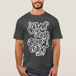 若い野生及びそれを保つこと100 Tシャツ