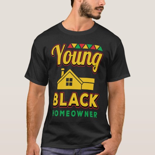 若い黒人の住宅所有者 アフリカ系アメリカ人 黒人の歴史 Tシャツ (正面)