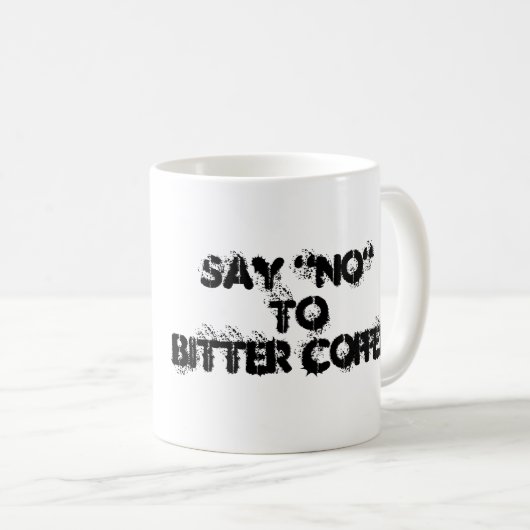 苦いコーヒーにノーと言う コーヒーマグカップ (正面右)