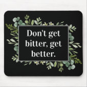 苦い取得を改善しない – 緑の引用文 マウスパッド (正面)