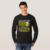 苦しい問題を抱えたもう一人のビールを飲む Tシャツ (正面フル)
