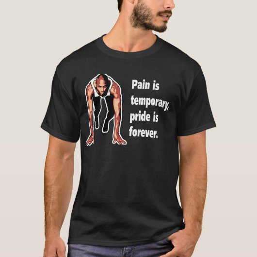 苦痛は一時的です-プライドは永遠です Tシャツ (正面)
