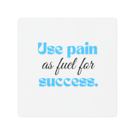 苦痛を燃料として成功に導く。 メタルプリント