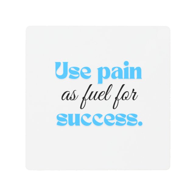 苦痛を燃料として成功に導く。 メタルプリント (正面)