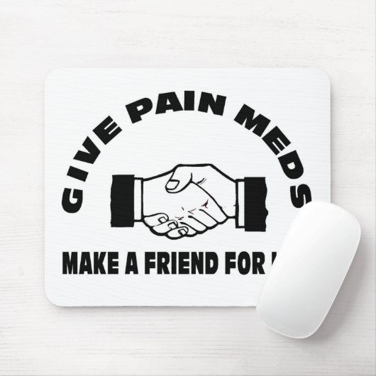 苦痛をMeds作ります生命のための友人を与えて下さい マウスパッド (マウス)
