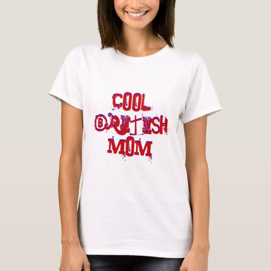 英カッコいい国の母は入手できない Tシャツ (正面)