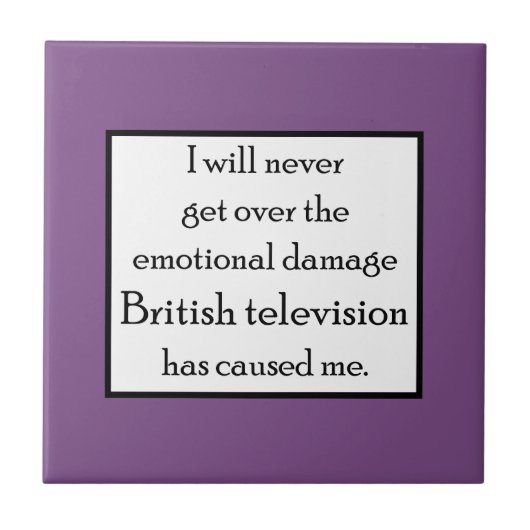 英国のテレビは私に感情的なダメージを与えた。 タイル (正面)