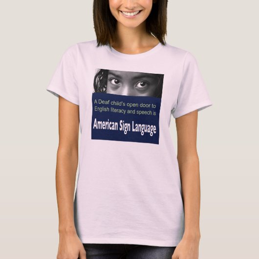 英国の読み書き能力に開放されている耳が聞こえない子供はASL.です Tシャツ (正面)