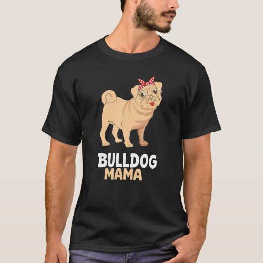 英国ブルドッグママカワイブルドッグママ Tシャツ (正面)