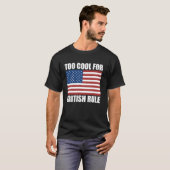 英国支配に馴染めないクールな奴ら 独立記念日 Tシャツ (正面フル)
