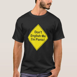英語にしないで、パニックになる Tシャツ