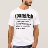 英語のおもしろいスパングスペインの定義 Tシャツ (正面)