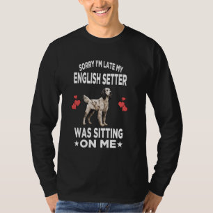 英語のセッターが私の上に座っていてごめんなさい Tシャツ