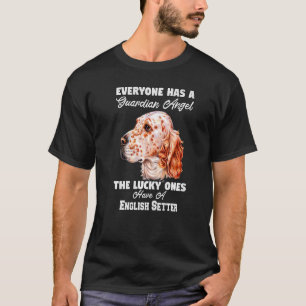 英語のセッター犬のオーナー誰もが保護者Aを持っている Tシャツ
