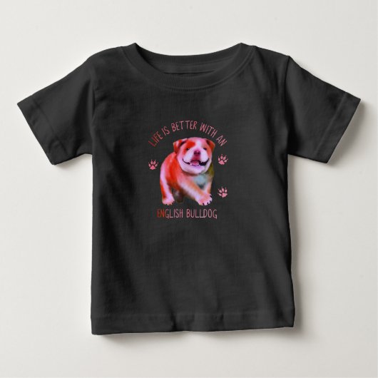 英語のブルドッグ犬の子犬の方が人生おもしろいは好い ベビーTシャツ (正面)