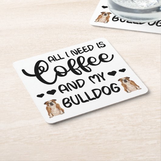英語のブルドッグ私が必要なのはコーヒーと私の部だけ スクエアペーパーコースター (アングル)