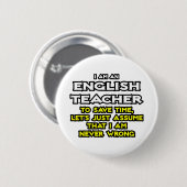 英語の先生...私が間違っていないと仮定 缶バッジ (正面&裏面)