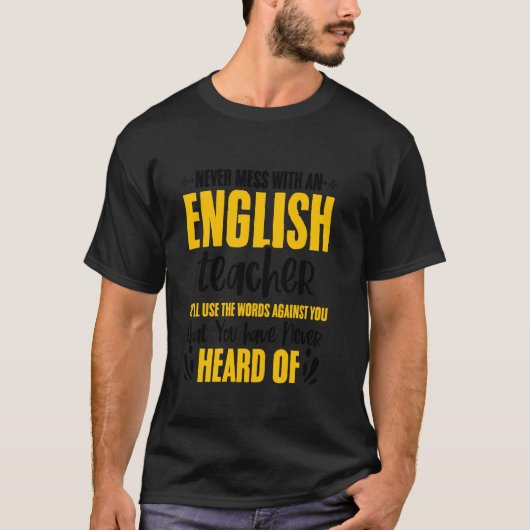 英語の先生 英語教師とトラブルを起こしてはならない 教育 Tシャツ (正面)