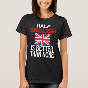 英語の半分はノーイングランド引用文より良い Tシャツ