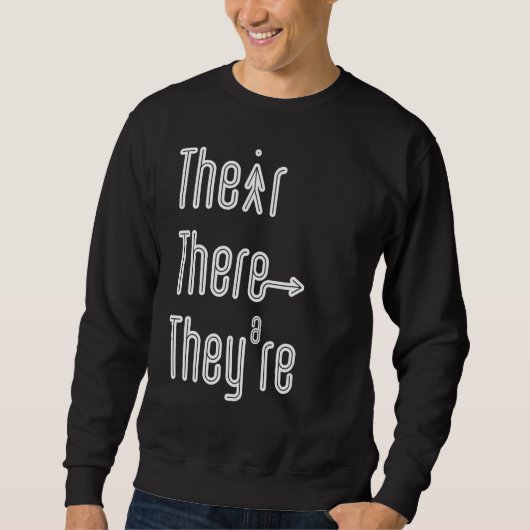 英語の文法レッスン There Their They're 先生 スウェットシャツ (正面)